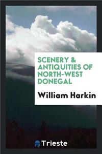 Scenery & Antiqities of North-West Donegal