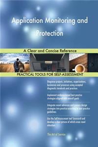 Application Monitoring and Protection A Clear and Concise Reference