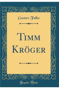 Timm Kröger (Classic Reprint)