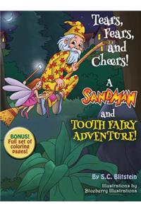 Tears, Fears, and Cheers! a Sandman and Tooth Fairy Adventure!