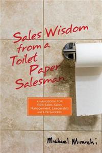 Sales Wisdom from a Toilet Paper Salesman