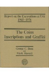 Report on the Excavations at Usk, 1965-76: Coins, Inscriptions and Graffiti