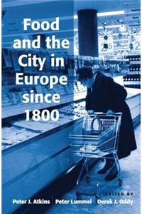 Food and the City in Europe since 1800