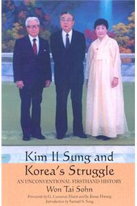 Kim Il Sung and Korea's Struggle