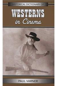 Historical Dictionary of Westerns in Cinema
