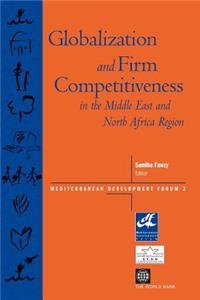 Globalization and Firm Competitiveness in the Middle East and North Africa Region