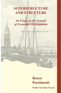Superstructure and Structure. An Essay on the Genesis of Economic Development