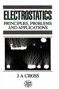 Electrostatics: Principles, Problems and Applications