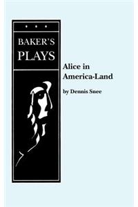 Alice in America-Land or ...