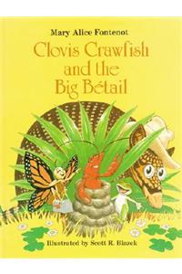 Clovis Crawfish and the Big Bétail