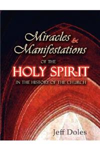 Miracles and Manifestations of the Holy Spirit in the History of the Church