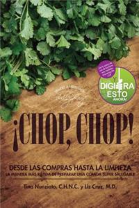 ¡Chop, Chop!