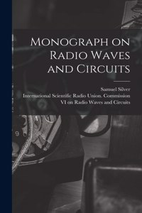 Monograph on Radio Waves and Circuits