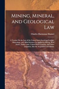 Mining, Mineral, and Geological Law