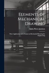 Elements of Mechanical Drawing