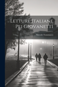 Letture Italiane Pei Giovanetti