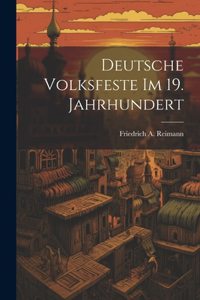 Deutsche Volksfeste Im 19. Jahrhundert
