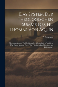 Das System Der Theologischen Summe Des Hl. Thomas Von Aquin