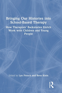 Bringing Our Histories Into School-Based Therapy