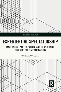 Experiential Spectatorship