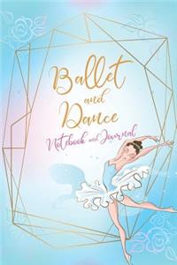 Ballet and Dance Notebook and Journal
