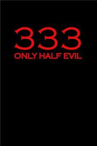 333 only have evil
