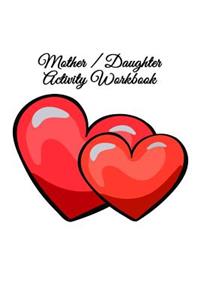 Mother / Daughter Activity Workbook