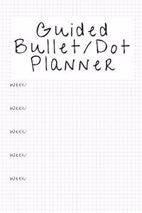 Guided Bullet/Dot Planner