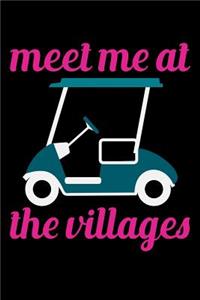 Meet Me At The Villages