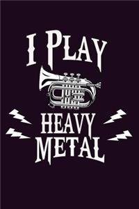 I Play Heavy Metal