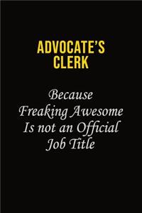 Advocate's Clerk Because Freaking Awesome Is Not An Official Job Title