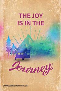 The Joy Is In The Journey Camping Journal And RV Travel Log