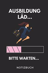 Ausbildung Läd... Bitte Warten... Notizbuch