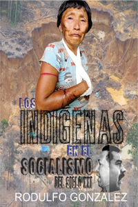 Indígenas en el Socialismo del Siglo XXI