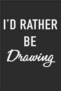 I'd Rather Be Drawing