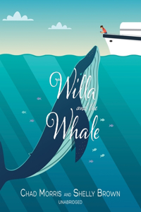 Willa and the Whale Lib/E