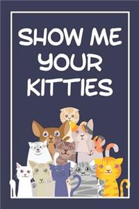Show Me Your Kitties