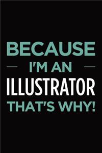 Because I'm an illustrator that's why