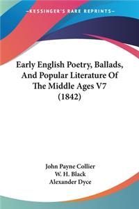 Early English Poetry, Ballads, And Popular Literature Of The Middle Ages V7 (1842)