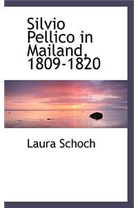 Silvio Pellico in Mailand, 1809-1820