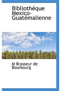 Bibliotheque Mexico-Guatemalienne