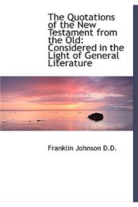 The Quotations of the New Testament from the Old