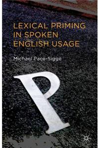 Lexical Priming in Spoken English Usage