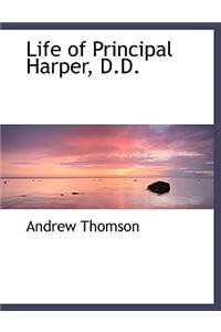 Life of Principal Harper, D.D.