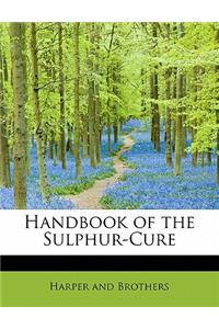 Handbook of the Sulphur-Cure