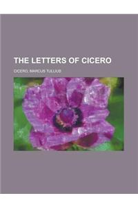The Letters of Cicero, Volume 1