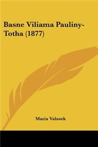 Basne Viliama Pauliny-Totha (1877)