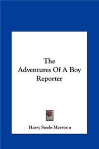 The Adventures Of A Boy Reporter
