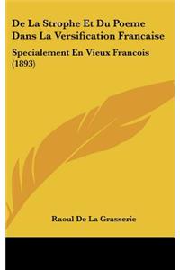 de La Strophe Et Du Poeme Dans La Versification Francaise