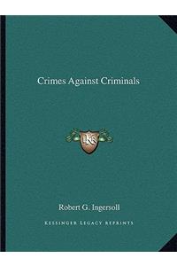 Crimes Against Criminals